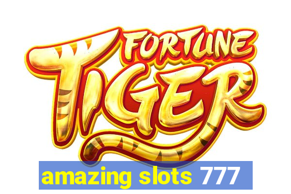 amazing slots 777